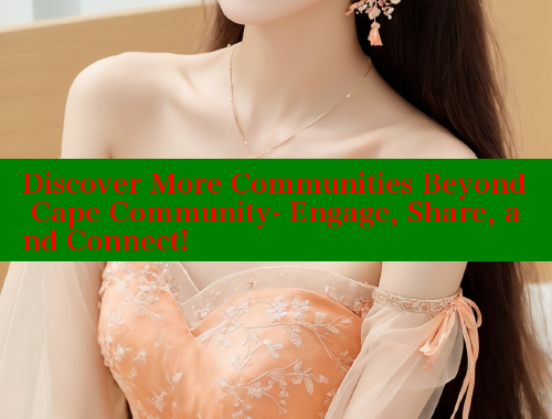 Discover More Communities Beyond Cape Community- Engage, Share, and Connect!